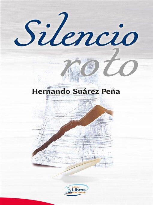 Title details for Silencio roto by Hernando Suárez Peña - Available